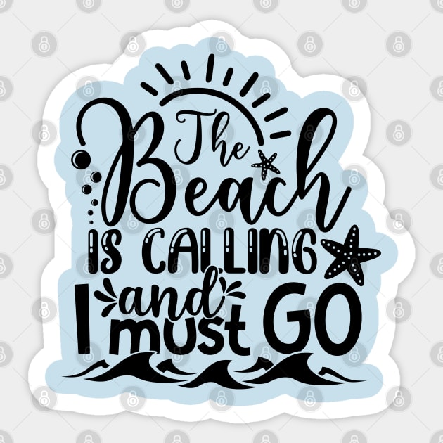 Beach Is Calling And I Must Go Sticker by busines_night